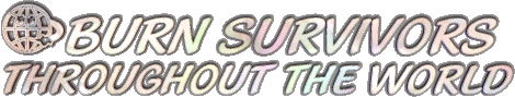 CLICK TO ENTER BURN SURVIVORS THROUGHOUT THE WORLD
